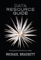 Data Resource Guide : Managing the Data Resource Data