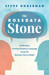 The Rosedata Stone : Achieving a Common Business Language Using the Business Terms Model