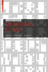 Designing Cities : Basics, Principles, Projects