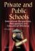 Private and Public Schools : International Perspectives, Management and Educational Efficiency