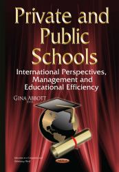 Private and Public Schools: International Perspectives, Management and Educational Efficiency