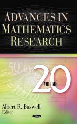 Advances in Mathematics Research. Volume 20