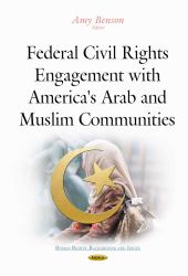 Federal Civil Rights Engagement with America's Arab and Muslim Communities