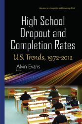 High School Dropout and Completion Rates : U.S. Trends, 1972-2012