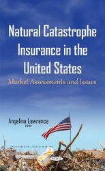 Natural Catastrophe Insurance in the United States : Market Assessments and Issues