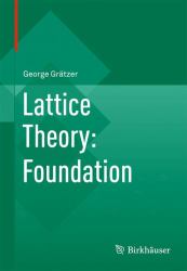 Lattice Theory: Foundation : Foundation