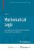 Mathematical Logic : Foundations for Information Science