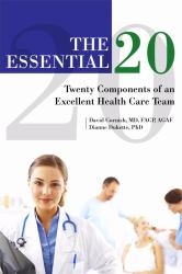 The Essential 20 : Twenty Components of an Excellent Health Care Team