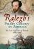 Ralegh's Pirate Colony in America: the Lost Settlement of Roanoke 1584-1590