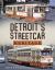 Detroit's Streetcar Heritage