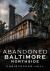 Abandoned Baltimore : Northside