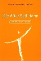 Life After Self-Harm