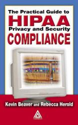 Practical Guide to HIPAA Privacy and Security Compliance