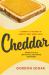 Cheddar : A Journey to the Heart of America's Most Iconic Cheese