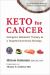 Keto for Cancer : Ketogenic Metabolic Therapy As a Targeted Nutritional Strategy