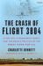 The Crash of Flight 3804 : A Lost Spy, a Daughter's Quest, and the Deadly Politics of the Great Game for Oil