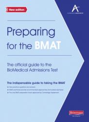 Preparing for the BMAT: the Official Guide to the Biomedical Admissions Test New Edition