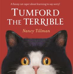 Tumford the Terrible : A Funny Cat Caper about Learning to Say Sorry!