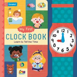 My First Clock Book : Learn to Tell the Time