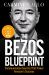 The Bezos Blueprint : Communication Secrets That Power Amazon's Success