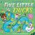 Five Little Ducks : A Slide and Count Book