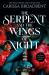 The Serpent and the Wings of Night : Discover the International Bestselling Romantasy Sensation - the Hunger Games with Vampires