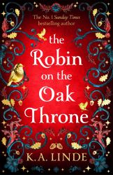 The Robin on the Oak Throne : The Incredible Sequel to the Sunday Times Bestseller with Monsters, Magic and Scorching Romance