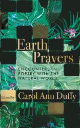 Earth Prayers : Encounters in Poetry with the Natural World