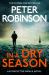 In a Dry Season : The 10th Novel in the Number One Bestselling Inspector Alan Banks Crime Series