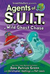 Agents of S. U. I. T. : Wild Ghost Chase : A Laugh-Out-Loud Comic Book Adventure!