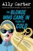 The Blonde Who Came in from the Cold