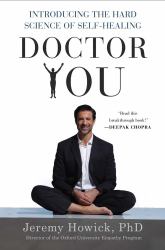 Doctor You : Introducing the Hard Science of Self-Healing