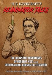 H. P. Lovecraft's Reanimator Tales