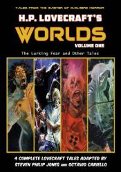 H. P. Lovecraft's Worlds - Volume One : The Lurking Fear and Other Tales