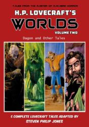 H. P. Lovecraft's Worlds - Volume Two : Dagon and Other Tales