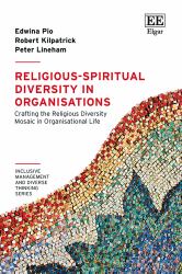 Religious-Spiritual Diversity in Organisations : Crafting the Religious Diversity Mosaic in Organisational Life