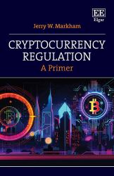 Cryptocurrency Regulation : A Primer