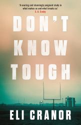 Don't Know Tough : 'Southern Noir at Its Finest' NEW YORK TIMES