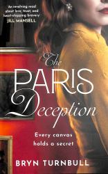 The Paris Deception : A Breathtaking Novel of Love and Courage Set in Wartime Paris