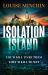 Isolation Island : Ten Celebrities. One Deadly Secret. the Gripping Debut Thriller by the Award-Winning Author and Journalist