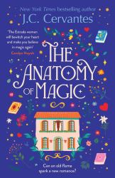 The Anatomy of Magic : Curl up with This Perfectly Magical and Enchantingly Romantic Read!