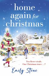 Home Again for Christmas : Curl up with the Most Heartwarming and Romantic Read NEW For 2024