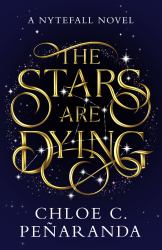 The Stars Are Dying : The Epic Dark Romantasy with Star-Crossed Lovers and Deadly Trials - As Seen on TikTok!