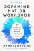 The Official Dopamine Nation Workbook : A Practical Guide to Overcoming Addiction in the Age of Indulgence