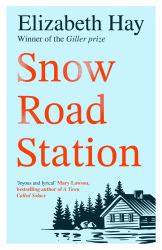 Snow Road Station : A New Yorker Best Book by an Award-Winning Author