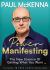 Power Manifesting : The New Science of Getting What You Want