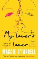 My Lover's Lover : The Sunday Times Bestseller from the Author of Hamnet