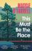 This Must Be the Place : The Sunday Times Bestseller from the Author of Hamnet