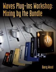 Waves Plug-Ins Workshop : Mixing by the Bundle