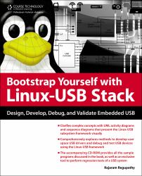 Bootstrap Yourself with Linux-USB Stack : Design, Develop, Debug, and Validate Embedded USB Systems